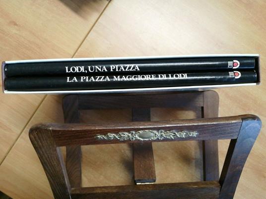 Lise: La Piazza Maggiore Di Lodi + Schiavi: Lodi, Una Piazza 2 Voll.+Cofan - copertina