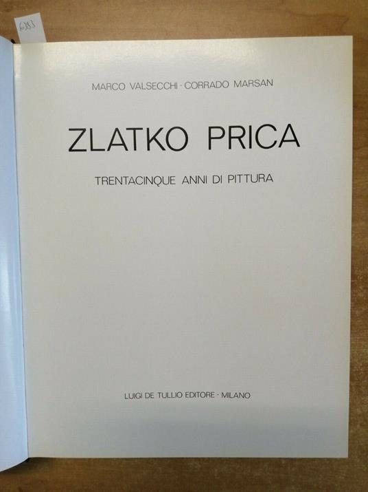 Zlatko Prica 35 Anni Di Pittura - Valsecchi Marsan 1975 De Tullio Editore - copertina
