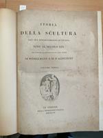 Storia Della Scultura Dal Suo Risorgimento Sino Al Sec. Xix - 3 Voll. 1813(