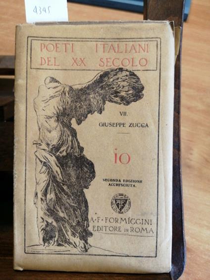Giuseppe Zucca - Io - Formiggini - 1921 - Poeti Italiani Del Xx Secolo - - copertina