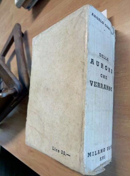 Comolli Angelo - Delle Aurore Che Verranno - 1938 Milano - copertina