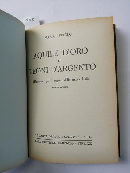 Maria Bettolo - Aquile D'Oro E Leoni D'Argento - Marzocco - 1939 Fascismo - copertina