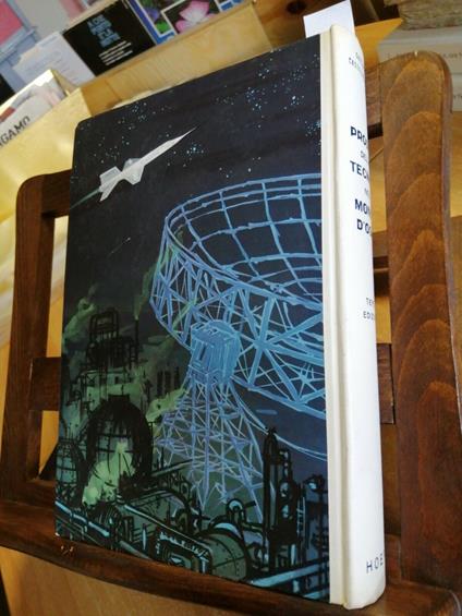 Prodigi Della Tecnica Nel Mondo D'Oggi - Castelfranchi 1960 Manuali Hoepli - Gaetano Castelfranchi - copertina