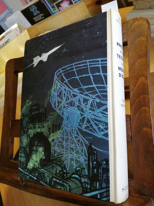 Prodigi Della Tecnica Nel Mondo D'Oggi - Castelfranchi 1960 Manuali Hoepli - Gaetano Castelfranchi - copertina