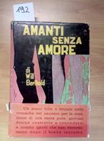 Amanti Senza Amore - 1962 Will Berthold Baldini Castoldi - Nazismo Ariana