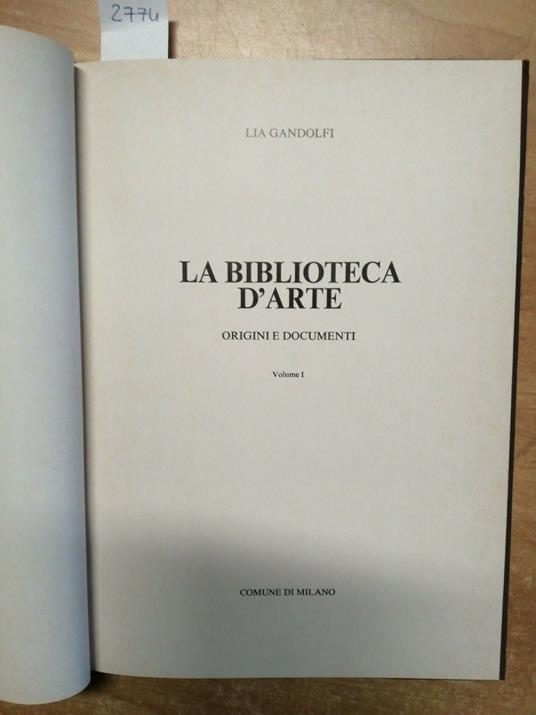 Lia Gandolfi - La Biblioteca D'Arte Origini E Documenti - 1980 - Milano - - Lia Gandolfi - copertina