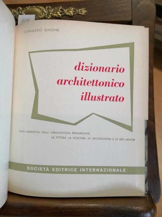 Dizionario Architettonico Illustrato - Tommaso Gnone - 1972 - Sei - - Tommaso Gnone - copertina