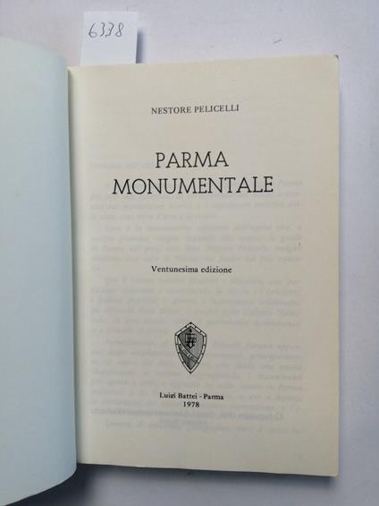 Parma Monumentale - Guida Illustrata - Nestore Pelicelli 1978 Battei - Nestore Pelicelli - copertina
