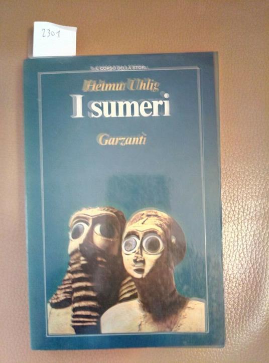 I Sumeri - Helmut Uhlig 1982 Garzanti - Helmut Uhlig - copertina