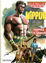Euracomix Tuttocolore N. 222 - Nippur Trappola Di Ghiaccio