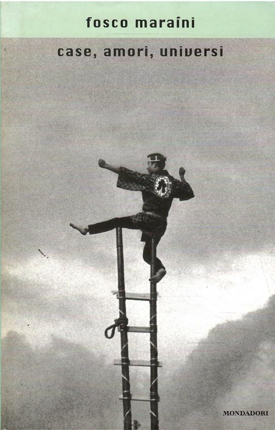 Case, Amori, Universi - Fosco Maraini - copertina