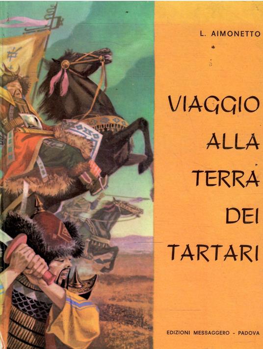 Viaggio Alla Terra Dei Tartari - Giovanni Da Pian Del Carpine - copertina