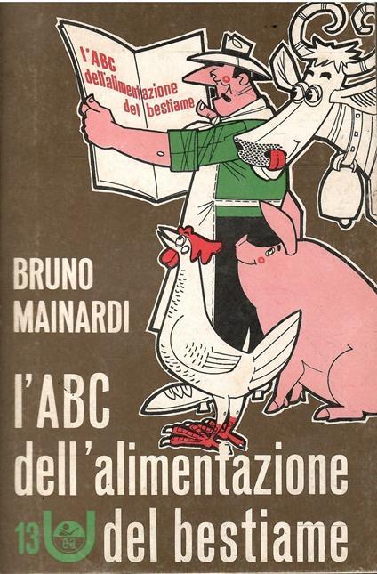 L' Abc Dell'Alimentazione Del Bestiame - Bruno Mainardi - copertina
