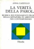 La Verita Della Parola - Ricerca Sui Fondamenti Filosofici Della Metafora In Aristotele E Nei Contemporanei