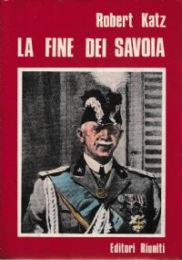 La fine dei Savoia - Robert Katz - copertina