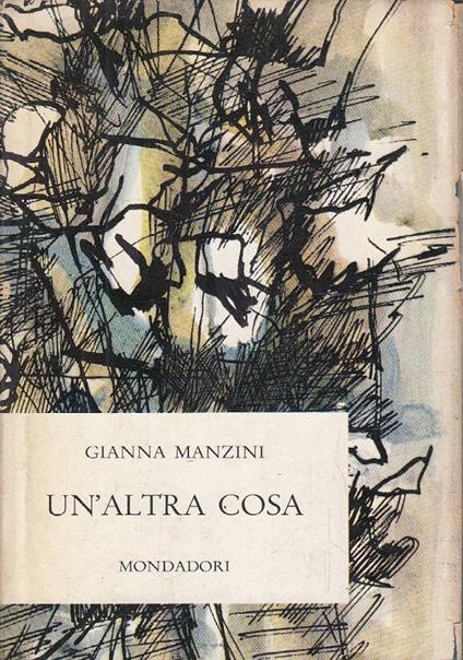 Un&rsquoaltra cosa - Gianna Manzini - copertina