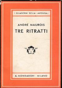 Tre Ritratti. Voltaire - Dickens - Turghenief - André Maurois - copertina