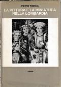 La pittura e la miniatura nella Lombardia. Dai più antichi monumenti alla metà del Quattrocento - Pietro Toesca - copertina