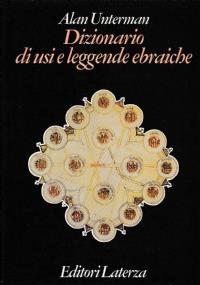 Dizionario Di Usi E Leggende Ebraiche - Alan Unterman - copertina