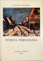 Svolta pericolosa Ricordi di vita