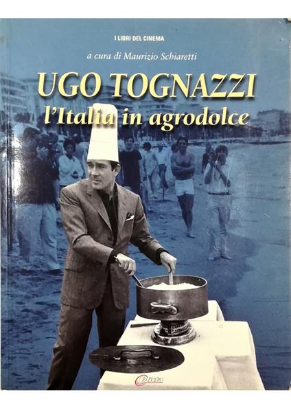 Ugo Tognazzi L'Italia in agrodolce - copertina