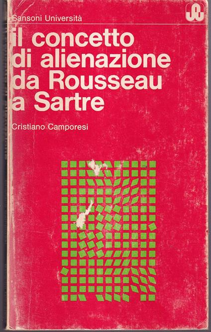 Il concetto di alienazione da Rousseau a Sartre - Cristiano Camporesi - copertina