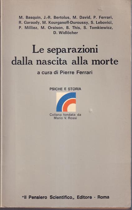 Le separazioni dalla nascita alla morte A cura di Pierre Ferrari - Autori Vari - copertina