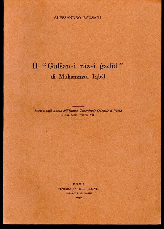 Gulsan-i raz-i gadid di Muhammad Iqbal Estratto dagli Annali dell'Istituto Universitario Orientale di Napoli Nuova Serie, volume VIII - Alessandro Bausani - copertina