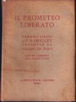 Il Prometeo liberato Dramma lirico di P. B. Shelley Tradotto da Adolfo De Bosis Con un comento del traduttore