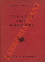 Vacanze nella foresta.