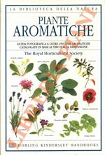 Piante aromatiche. Guida fotografica a oltre 450 erbe aromatiche catalogate in base al tipo e alla dimensione.