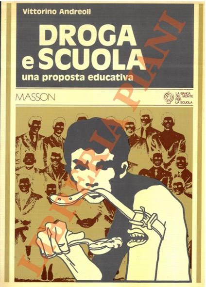 Droga e scuola. Una proposta educativa - Vittorino Andreoli - copertina