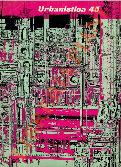 Urbanistica 45. Rivista trimestrale, organo ufficiale dell’Istituto Nazionale di Urbanistica - Giovanni Astengo - copertina