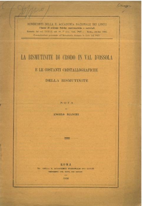 bismutinite di Crodo in Val d'Ossola e le costanti cristallografiche della bismutinite - Angelo Bianchi - copertina