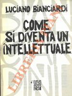 Come si diventa un intellettuale