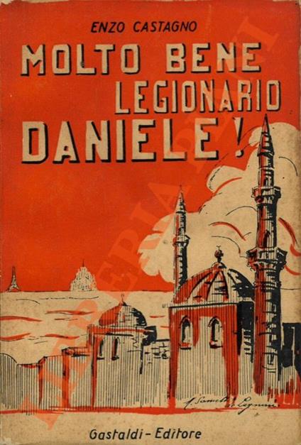 Molto bene legionario Daniele! - Enzo Castagna - copertina