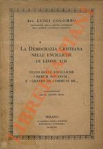 Democrazia Cristiana nelle encicliche di Leone XIII. Testo delle Encicliche Rerum novarum e Graves de communi re