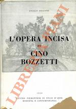 L’opera incisa di Cino Bozzetti