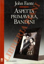 Aspetta primavera, Bandini