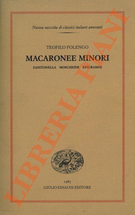 Macarone minori. Zanitonella - Moscheide - Epigrammi - Teofilo Folengo - copertina