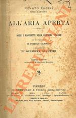 All'aria aperta. Scenette e macchiette della campagna toscana.