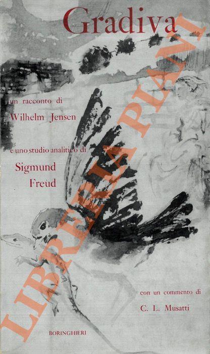 Gradiva. Un racconto di Wilhelm Jensen e uno studio analitico di Sigmund Freud con un commento di Cesare L. Musatti. - Wilhelm Jensen - copertina