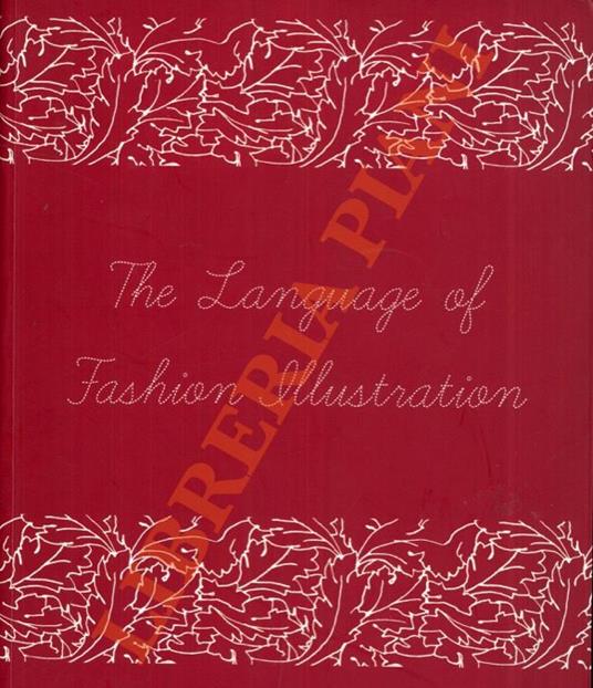 The Language of Fashion Illustration. - Maite Lafuente - copertina