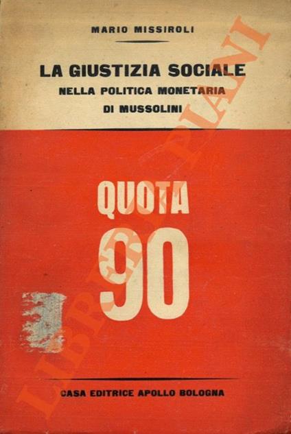 giustizia sociale nella politica monetaria di Mussolini. (Quota 90) - Marco Missiroli - copertina