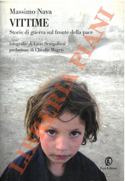 Vittime. Storie di guerra sul fronte della pace - Massimo Nava - copertina