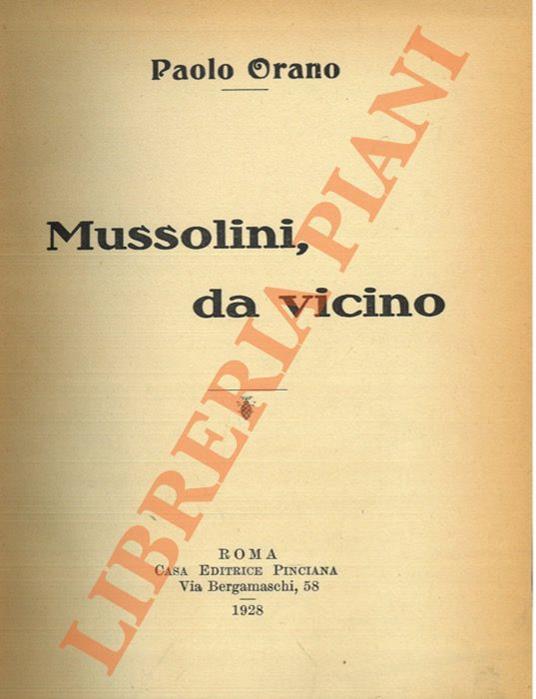 Mussolini, da vicino. - Paolo Orano - copertina