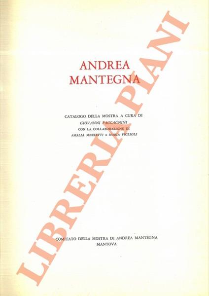 Andrea Mantegna. Catalogo della mostra - Giovanni Paccagnini - copertina