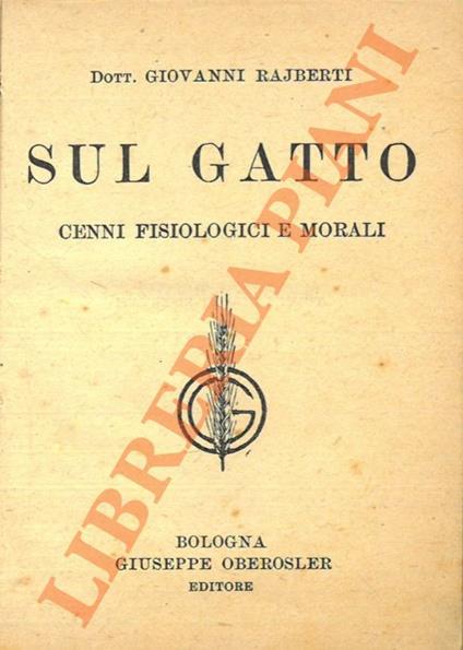 Sul Gatto. Cenni fisiologici e morali. - Giovanni Rajberti - copertina