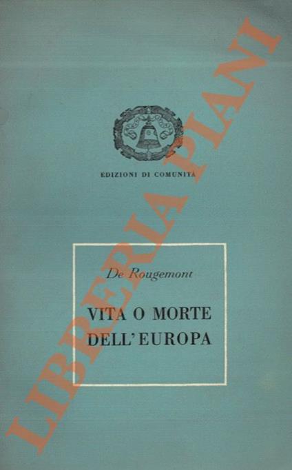 Vita o morte dell’Europa - Denis de Rougemont - copertina
