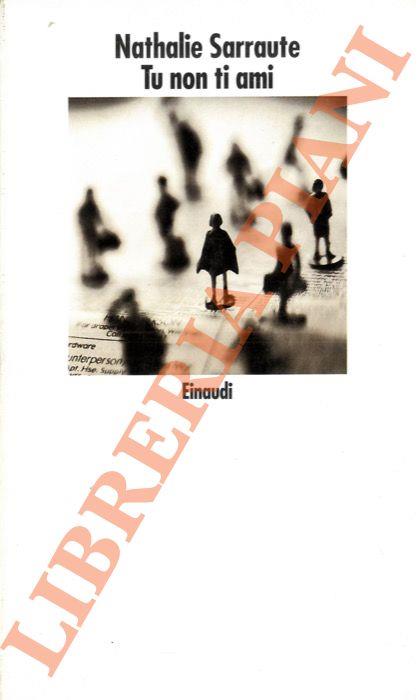 Tu non mi ami - Nathalie Sarraute - copertina